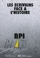 Les écrivains face à l'Histoire : France, 1920-1996 : actes du colloque organisé à la Bibliothèque publique d'information, le 22 mars 1997...