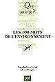 Les 100 mots de l'environnement
