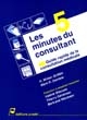 Les 5 minutes du consultant : guide rapide de la consultation médicale