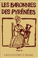 Les Baronnies des Pyrénées : 2 : Maisons, espace, famille