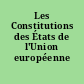 Les Constitutions des États de l'Union européenne