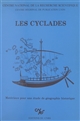 Les Cyclades : matériaux pour une étude de géographie historique : table ronde réunie à l'Université de Dijon les 11, 12 et 13 mars 1982