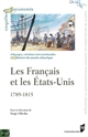 Les Français et les États-Unis, 1789-1815 : marchands, exilés, missionnaires et diplomates