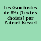 Les Gauchistes de 89 : [Textes choisis] par Patrick Kessel