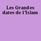 Les Grandes dates de l'Islam