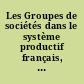Les Groupes de sociétés dans le système productif français, année 1974