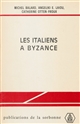 Les Italiens à Byzance : éd. et présentation de documents