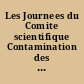 Les Journees du Comite scientifique Contamination des chaines biologiques : Paris, 22-23-24 fevrier 1978