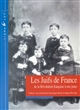 Les Juifs de France de la Révolution française à nos jours