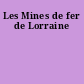 Les Mines de fer de Lorraine
