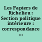 Les Papiers de Richelieu : Section politique intérieure : correspondance et papiers d'Etat : Index des Tomes I : II et III, corrections et additions : 1624-1628