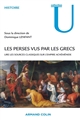 Les Perses vus par les Grecs : lire les sources classiques sur l'empire achéménide