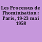 Les Processus de l'hominisation : Paris, 19-23 mai 1958