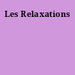 Les Relaxations