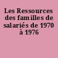 Les Ressources des familles de salariés de 1970 à 1976