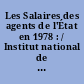 Les Salaires des agents de l'État en 1978 : / Institut national de la statistique et des études économiques ; [par] Dominique Quarré et Alain Minczélès.