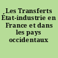 Les Transferts État-industrie en France et dans les pays occidentaux