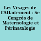 Les Visages de l'Allaitement : 5e Congrès de Maternologie et Périnatalogie