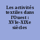 Les activités textiles dans l'Ouest : XVIe-XIXe siècles