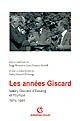 Les années Giscard : Valéry Giscard d'Estaing et l'Europe, 1974-1981