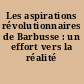 Les aspirations révolutionnaires de Barbusse : un effort vers la réalité