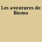 Les aventures de Biomo