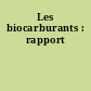 Les biocarburants : rapport