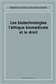 Les biotechnologies, l'éthique biomédicale et le droit