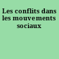 Les conflits dans les mouvements sociaux