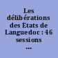 Les délibérations des Etats de Languedoc : 46 sessions de 1648 à 1789