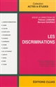 Les discriminations : actes du colloque organisé les 13 &14 octobre 2011