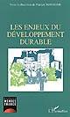Les enjeux du développement durable : actes des journées d'études organisées en 2003-2004