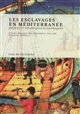 Les esclavages en Méditerranée : espaces et dynamiques économiques
