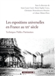 Les expositions universelles en France au XIXe siècle : techniques, publics, patrimoines