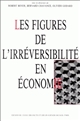 Les figures de l'irréversibilité en économie : [colloque international, Paris, juin 1989]