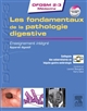 Les fondamentaux de la pathologie digestive : enseignement intégré, appareil digestif