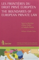 Les frontières du droit privé européen : = The boundaries of European private law : [colloque, 28 et 29 octobre 2010, Université du Luxembourg]