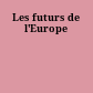 Les futurs de l'Europe