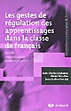 Les gestes de régulation des apprentissages dans la classe de français : quelle improvisation professionnelle ?