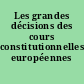 Les grandes décisions des cours constitutionnelles européennes