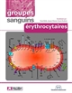 Les groupes sanguins érythrocytaires