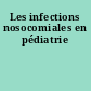 Les infections nosocomiales en pédiatrie
