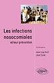 Les infections nosocomiales et leur prévention : ouvrage collectif