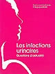 Les infections urinaires : questions d'actualité
