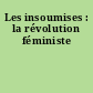 Les insoumises : la révolution féministe