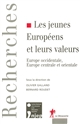 Les jeunes Européens et leurs valeurs : Europe occidentale, Europe centrale et orientale