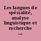 Les langues de spécialité, analyse linguistique et recherche pédagogique : actes du stage de Saint-Cloud, 23-30 novembre 1967