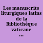 Les manuscrits liturgiques latins de la Bibliothèque vaticane : I : Psautiers Antiphonaires Hymnaires Collectaires Bréviaires