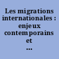 Les migrations internationales : enjeux contemporains et questions nouvelles