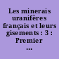 Les minerais uranifères français et leurs gisements : 3 : Premier volume : [Gisements et indices filoniens divers]